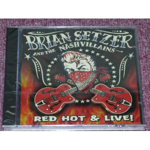 画像: BRIAN SETZER ( of STRAY CATS ) AND THE NASHVILLAINS - RED HOT&LIVE! / 2007 US SEALED CD  