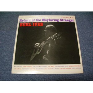 画像: BURL IVES - RETURN OF THE WAYFAIRING STRANGER /  US ORIGINAL MONO  LP