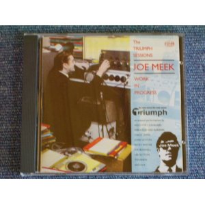 画像: V.A. -  JOE MEEK :  WORK IN PROGRESS  THE TRIUMPH SESSIONS / 1994 UK ENGLAND ORIGINAL "BRAND NEW" CD  