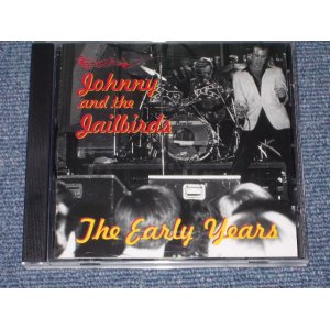 画像: JOHHNY & THE JAILBIRDS - THE EARLY YEARS / CZECH REPUBLIC BRAND NEW CD  