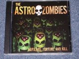 画像: THE ASTRO ZOMBIES - MUTILATE, TORTURE AND KILL /2004 UK BRAND NEW CD  