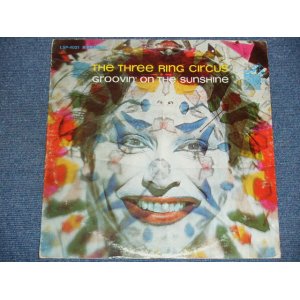 画像: THE THREE RING CIRCUS - GROOVIN' ON THE SUNSHINE / 1968 US ORIGINAL Used  LP 