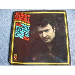 画像: JOHNNY DARRELL - WHY YOU BEEN GONE SO LONG　/ US ORIGINAL SEALED LP