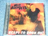 画像: THE WILD BLACK JETS - RAEDY TO ROCK ON ! / 2011 EU ORIGINAL BRAND NEW Sealed CD 