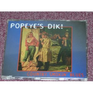 画像: COUNTRY SMOKIN' BLUES - POPEYE'S DIK! / EU SEALED 3CUT'S MAXI SINGLE CD