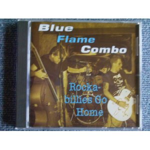 画像: BLUE FLAME COMBO - ROCKA-BILLIES GO HOME / 2000 UK BRAND NEW CD  