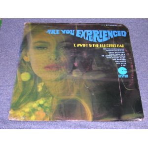 画像: T.SWIFT & THE ELECTRIC BAG - ARE YOU EXPERIENCED / 1967 US ORIGINAL SEALED LP