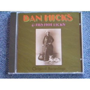 画像: DAN HICKS & HIS HOT LICKS -  ORIGINAL RECORDINGS / 1991 US  SEAOLED CD out-of-print now