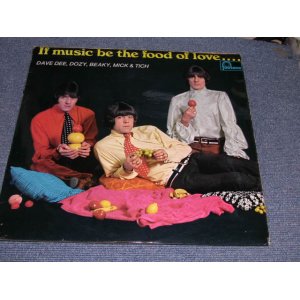 画像: DAVE DEE GROUP(DAVE DEE,DOZY,BEAKY,MICK & TICH ) - IF MUSIC BE THE FOOD OF LOVE... / 1966 UK ORIGINAL MONO LP 