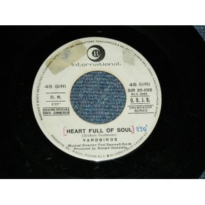 画像: THE YARDBIRDS - HEART FULL OF SOUL   / 1966? ITALY  ORIGINAL Promo 7"SINGLE