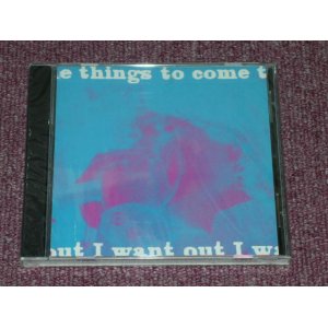 画像: THINGS TO COME - I WANT OUT / US SEALED NEW CD