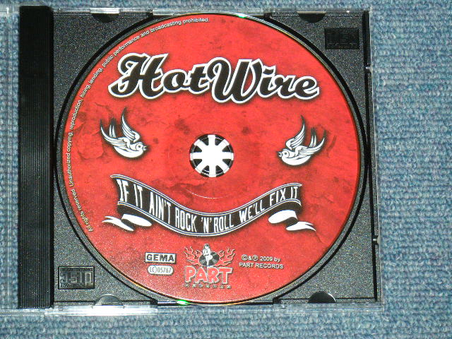 画像: HOT WIRE - IF IT AIN'T ROCK 'N' ROLL WE'LL FIX IT / 2009 GERMAN ORIGINAL Brand New CD  